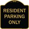 Signmission Designer Series-Resident Parking Only, Black & Gold Heavy-Gauge Aluminum, 18" x 18", BG-1818-9896 A-DES-BG-1818-9896 - alternate 1